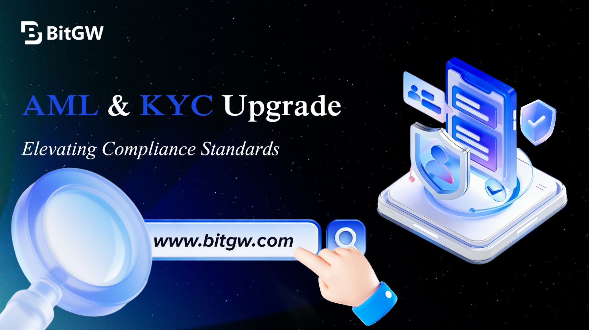 BitGW Exchange Enhances AML and KYC Frameworks to Strengthen Global Compliance Standards BitGW Exchange Enhances AML and KYC Frameworks to Strengthen Global Compliance Standards