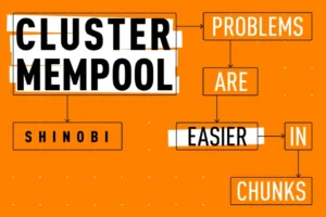 Clustered mempool, problems are easier in chunks